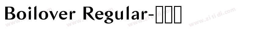 Boilover Regular字体转换 Boilover Regular字体转换